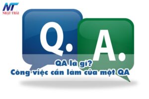 QA là gì? Công việc cần làm của một QA
