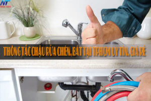 Thông tắc chậu rửa chén, bát tại TPHCM uy tín, giá rẻ
