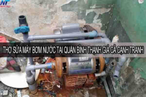 Thợ sửa máy bơm nước tại quận Bình Thạnh giá cả cạnh tranh