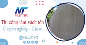 Báo giá thi công làm vách tôn tại Củ Chi【Ưu đãi giảm 10%】