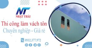 Báo giá thi công làm vách tôn tại Long Thành【Ưu đãi 10%】