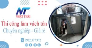 Báo giá thi công làm vách tôn tại Quận 6【Ưu đãi giảm 10%】
