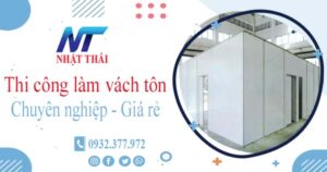 Báo giá thi công làm vách tôn tại Quận 9【Ưu đãi giảm 10%】