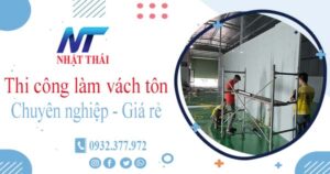 Báo giá thi công làm vách tôn tại Tp Thuận An【Ưu đãi 10%】