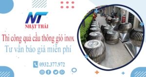 Tư vấn báo giá quả cầu thông gió inox tại Bình Thạnh【Miễn phí】