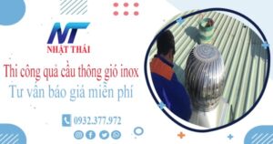 Tư vấn báo giá quả cầu thông gió inox tại Cam Ranh【Miễn phí】