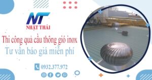 Tư vấn báo giá quả cầu thông gió inox tại Gò Vấp【Miễn phí】