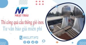 Tư vấn báo giá quả cầu thông gió inox tại Long An【Miễn phí】