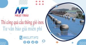 Tư vấn báo giá quả cầu thông gió inox tại Nhơn Trạch【Miễn phí】