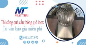 Tư vấn báo giá quả cầu thông gió inox tại Quận 8【Miễn phí】