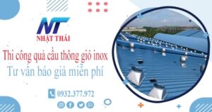 Tư vấn báo giá quả cầu thông gió inox tại Thủ Dầu Một【Miễn phí】