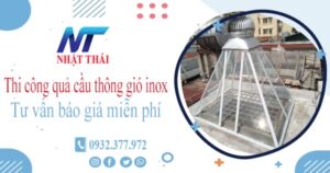 Tư vấn báo giá quả cầu thông gió inox tại Tp Thuận An【Miễn phí】