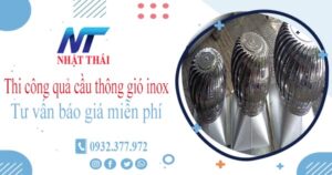 Tư vấn báo giá quả cầu thông gió inox tại Vũng Tàu【Miễn phí】
