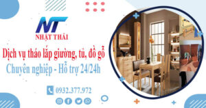 Dịch vụ tháo lắp giường, tủ, đồ gỗ tại Quận 7【Hỗ trợ 24/24h】