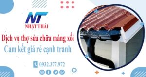 Dịch vụ thợ sửa chữa máng xối tại Bình Dương -【Cam kết giá rẻ】