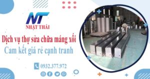 Dịch vụ thợ sửa chữa máng xối tại Quận 6 -【Cam kết giá rẻ】