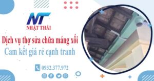 Dịch vụ thợ sửa chữa máng xối tại Tân Uyên -【Cam kết giá rẻ】