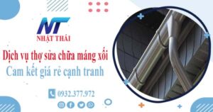 Dịch vụ thợ sửa chữa máng xối tại Thủ Đức -【Cam kết giá rẻ】