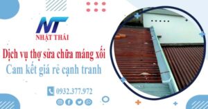 Dịch vụ thợ sửa chữa máng xối tại Thuận An -【Cam kết giá rẻ】