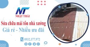 Báo giá sửa chữa mái tôn nhà xưởng tại Hóc Môn【Giảm 10%】