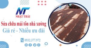 Báo giá sửa chữa mái tôn nhà xưởng tại Long An【Giảm 10%】