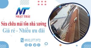 Báo giá sửa chữa mái tôn nhà xưởng tại Nhà Bè【Giảm 10%】