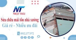 Báo giá sửa chữa mái tôn nhà xưởng tại Quận 1【Giảm 10%】