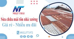 Báo giá sửa chữa mái tôn nhà xưởng tại Quận 10【Giảm 10%】