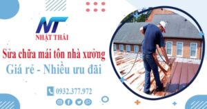 Báo giá sửa chữa mái tôn nhà xưởng tại Quận 4【Giảm 10%】