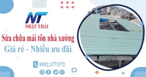Báo giá sửa chữa mái tôn nhà xưởng tại Quận 5【Giảm 10%】
