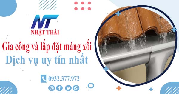 Địa chỉ gia công và lắp đặt máng xối tại TpHCM -【Ở gần đây】